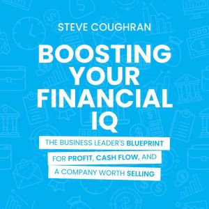 Boosting Your Financial IQ, Steve Coughran