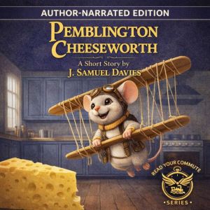 Pemblington Cheeseworth  Author Narr..., J. Samuel Davies
