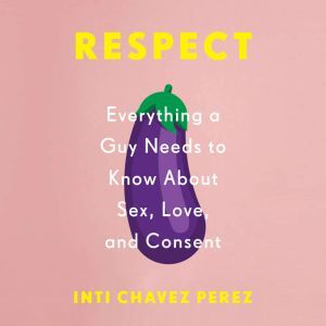 Respect, Inti Chavez Perez