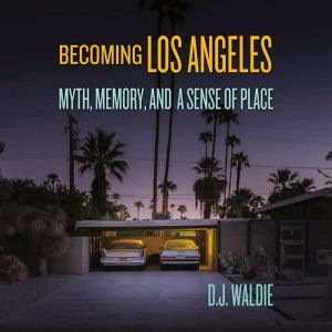Becoming Los Angeles, DJ Waldie