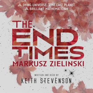 The End Times of Markursz Zielinski, Keith Stevenson