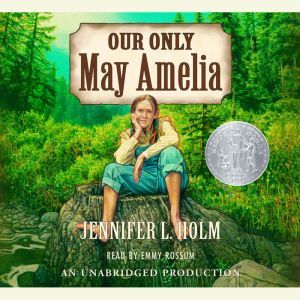 Our Only May Amelia, Jennifer L. Holm