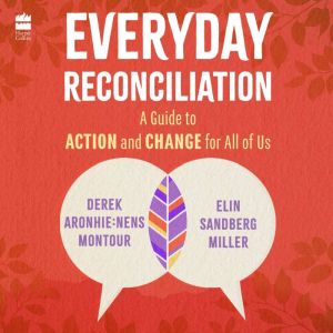 Everyday Reconciliation, Derek Aronhienens Montour