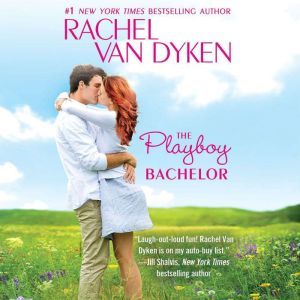 The Playboy Bachelor, Rachel Van Dyken