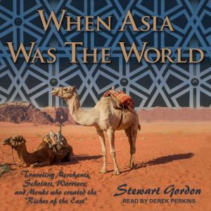 When Asia Was the World, Stewart Gordon