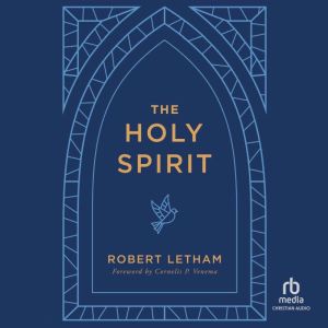 The Holy Spirit, Robert Letham