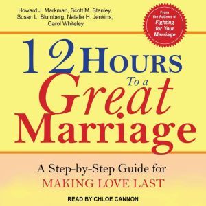 12 Hours to a Great Marriage, Susan L. Blumberg