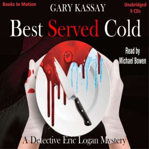 Best Served Cold, Gary Kassay