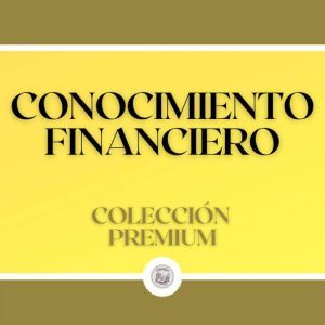 Conocimiento Financiero Coleccion Pr..., LIBROTEKA