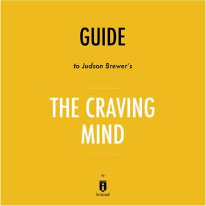 Guide to Judson Brewers The Craving ..., Instaread