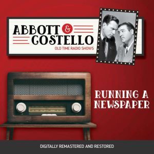 Abbott and Costello Running a Newspa..., John Grant