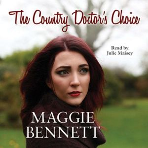 The Country Doctors Choice, Maggie Bennett