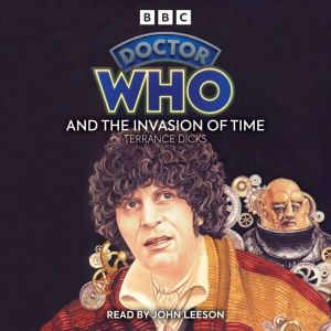 Doctor Who and the Invasion of Time: A 4th Doctor Novelisation