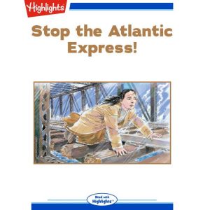 Stop the Atlantic Express!, Kate Sharp