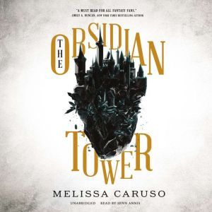 The Obsidian Tower, Melissa Caruso