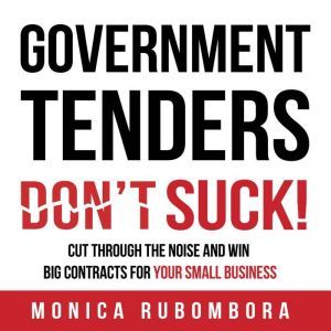 GOVERNMENT TENDERS DONT SUCK!, Monica Rubombora