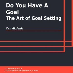 Do You Have A Goal The Art of Goal S..., Can Akdeniz