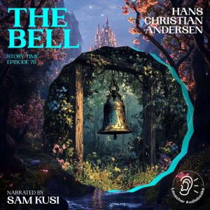 The Bell Story Time, Episode 70, Hans Christian Andersen