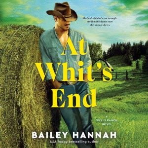 At Whit's End: A Wells Ranch Novel