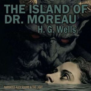 The Island Of Dr. Moreau, H.G Wells