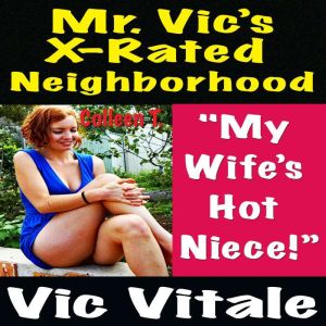 Mr. Vics X-Rated Neighborhood "My Wifes Hot Niece!