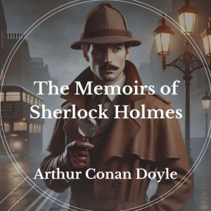 The Memoirs of Sherlock Holmes