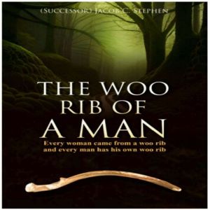 The Woo Rib of a Man, Jacob C. Stephen