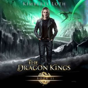 The Dragon Kings Book 11, Kimberly Loth