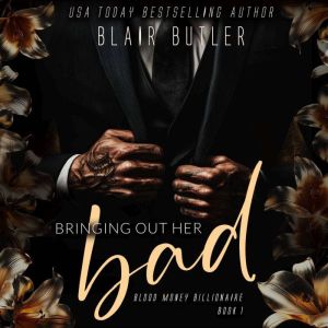 Bringing Out Her Bad: A Mafia Billionaire Romance