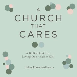 A Church That Cares, Helen Thorne Allenson