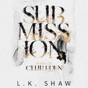 Submission, L.K. Shaw