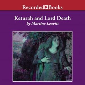 Keturah and Lord Death, Martine Leavitt