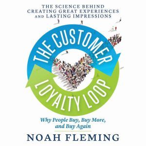 The Customer Loyalty Loop, Noah Fleming