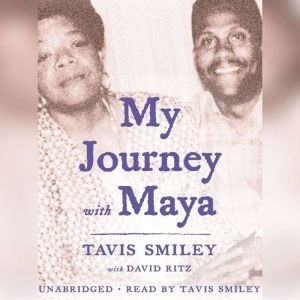 My Journey with Maya, Tavis Smiley