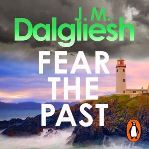 Fear the Past, J M Dalgliesh