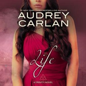 Life, Audrey Carlan