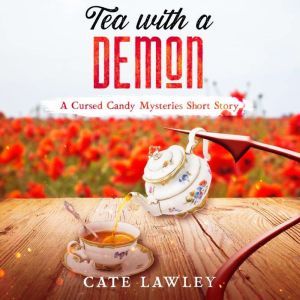 Tea with a Demon, Cate Lawley