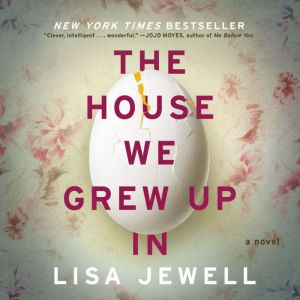 The House We Grew Up In, Lisa Jewell