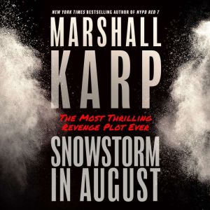 Snowstorm in August, Marshall Karp