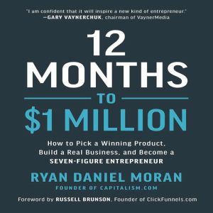 12 Months to 1 Million, Ryan Daniel Moran