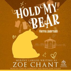 Hold My Bear, Zoe Chant