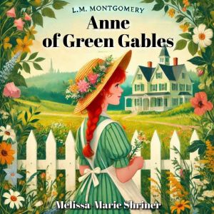 Anne of Green Gables, L.M. Montgomery