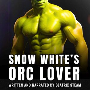 Snow Whites Orc Lover, Beatrix Steam