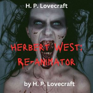 H.P. Lovecraft Herbert West  Reanim..., H. P. Lovecraft