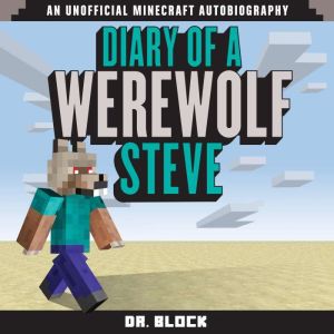 Diary of a Werewolf Steve, Dr. Block