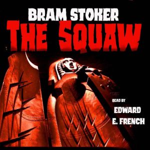 The Squaw, Bram Stoker