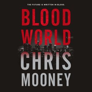 Blood World, Chris Mooney