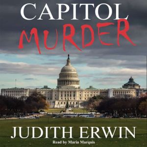 CAPITOL MURDER, JUDITH ERWIN