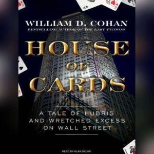 House of Cards, William D. Cohan