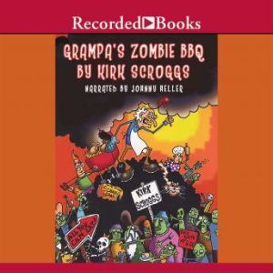 Grampas Zombie BBQ, Kirk Scroggs